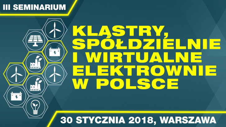 Klastry, spółdzielnie i wirtualne elektrownie w Polsce. III seminarium w Warszawie