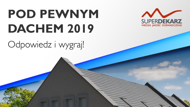 Ogólnopolskie badanie trendów na dachach w 2019 r. Weź udział i wygraj nagrody!